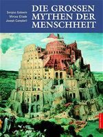 Die großen Mythen der Menschheit