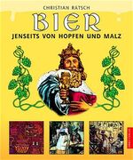 ISBN 9783572013432: Bier. Jenseits von Hopfen und Malz Rätsch, Christian