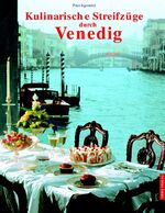 ISBN 9783572013647: Kulinarische Streifzüge durch Venedig