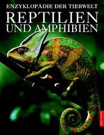 ISBN 9783572013692: Reptilien & Amphibien – Enzyklopädie der Tierwelt