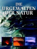 ISBN 9783572013715: Die Urgewalten der Natur