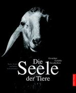 Die Seele der Tiere - Gesichter, Gefühle, Geschichten