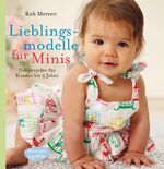 Lieblingsmodelle für Minis - Nähprojekte für Kinder bis 5 Jahre