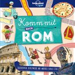 ISBN 9783575010117: LONELY PLANET Kinderreiseführer Komm mit nach Rom - Geschichten, Geheimnisse und anderes cooles Zeug