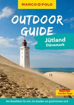 ISBN 9783575019172: MARCO POLO OUTDOOR GUIDE Reiseführer Jütland Dänemark - Mit rund 150 Outdoor-Erlebnissen für alle, die am liebsten draußen sind