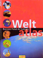 ISBN 9783575020031: Welt Atlas - Illustriertes Porträt der Kontinente