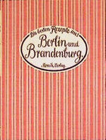 ISBN 9783576104808: Die besten Rezepte aus Berlin und Brandenburg