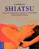 ISBN 9783576105959: Handbuch Shiatsu