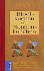 Renate Tautenhahn: Bibelkuchen und Nonne Renate Tautenhahn: Bibelkuchen und Nonne