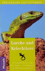 Steinbachs Naturführer: Lurche und Kriechtiere / Günter Diesener/Josef Reichholf unter Mitarb. von Ruth Diesener. Ill. von Fritz Wendler