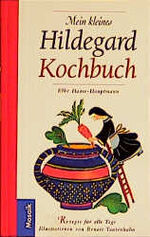 ISBN 9783576111486: Mein kleines Hildegard-Kochbuch. Rezepte für alle Tage