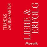 Liebe & Erfolg - Titanias Zauberkarten