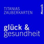 Glück & Gesundheit - Titanias Zauberkarten