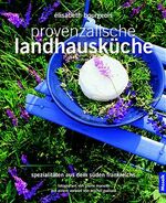 ISBN 9783576116610: Die provenzalische landhausküche - spezialitäten aus dem süden frankreichs