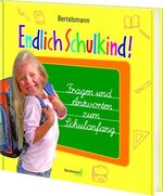 ISBN 9783577076548: Bertelsmann Endlich Schulkind! – Fragen und Antworten zum Schulanfang