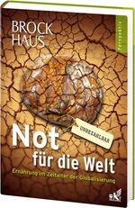 Not für die Welt - Ernährung im Zeitalter der Globalisierung