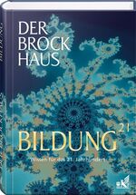 ISBN 9783577090568: Der Brockhaus Bildung 21: Wissen für das 21. Jahrhundert