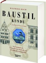 ISBN 9783577100892: Baustilkunde - Das Standardwerk zur europäischen Baukunst von der Antike bis zur Gegenwart