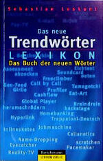 ISBN 9783577104647: Das neue Trendwörterlexikon : das Buch der neuen Wörter. von