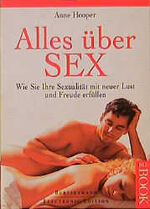 ISBN 9783577112277: Alles über Sex: Wie Sie Ihre Sexualitätmit neuer Lust und Freude erfüllen /CD-ROM