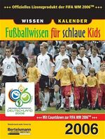 ISBN 9783577164009: Fußballwissen für schlaue Kids 2006