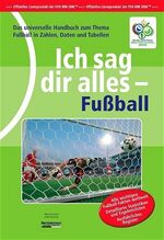 ISBN 9783577164054: Ich sag dir alles - Fussball