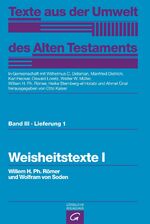 ISBN 9783579000725: Texte aus der Umwelt des Alten Testaments, Bd 3: Weisheitstexte, Mythen und Epen / Weisheitstexte I