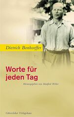 ISBN 9783579004532: Dietrich Bonhoeffer - Worte für jeden Tag