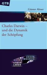 ISBN 9783579005997: Charles Darwin - und die Dynamik der Schöpfung. Natur - Geschichte - Evolution - Schöpfung