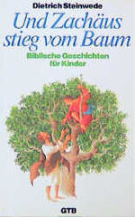 ISBN 9783579008417: Und Zachäus stieg vom Baum