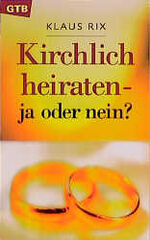 ISBN 9783579009278: Kirchlich heiraten - ja oder nein?