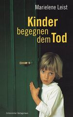 ISBN 9783579009568: Kinder begegnen dem Tod