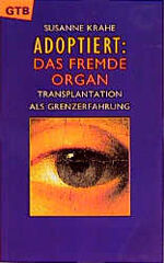 Susanne Krahe: Adoptiert: das fremde Org Susanne Krahe: Adoptiert: das fremde Org