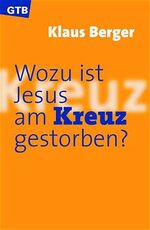 ISBN 9783579014524: Wozu ist Jesus am Kreuz gestorben?