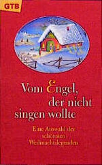 ISBN 9783579015057: Vom Engel, der nicht singen wollte - Eine Auswahl der schönsten Weihnachtslegenden - bk531