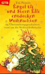 ISBN 9783579015682: Engel Uli und Stern Elli entdecken Weihnachten