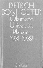 ISBN 9783579018812: Dietrich Bonhoeffer Werke (DBW) / Ökumene, Universität , Pfarramt 1931-1932