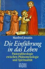 ISBN 9783579020846: Die Einführung in das Leben. Pastoraltheologie zwischen Phänomenologie und Spiritualität