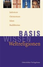 ISBN 9783579023298: Basiswissen Weltreligionen – Judentum, Christentum, Islam, Buddhismus