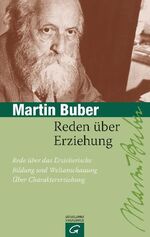 ISBN 9783579025810: Reden über Erziehung - Rede über das Erzieherische - Bildung und Weltanschauung - Über Charaktererziehung