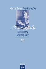 ISBN 9783579026770: Martin Buber-Werkausgabe (MBW) / Ekstatische Konfessionen