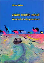 ISBN 9783579030838: Kinder erleben Kirche: Werkbuch Kindergottesdienst