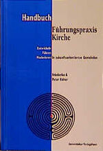 ISBN 9783579030982: Handbuch Führungspraxis Kirche. Entwickeln - Führen - Moderieren in zukunftsorientierten Gemeinden Höher Friederike und Peter Höher