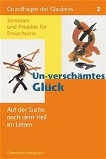 ISBN 9783579032634: Un-verschämtes Glück