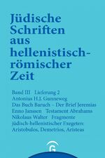 ISBN 9783579039329: Jüdische Schriften aus hellenistisch-römischer Zeit, Bd 3: Unterweisung in lehrhafter Form / Das Buch Baruch. Der Brief Jeremias. Testament Abrahams. Fragmente jüdisch-hellenistischer Exegeten: Aristobulos, Demetrius, Aristeas