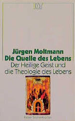 ISBN 9783579051505: Die Quelle des Lebens.   Der Heilige Geist und die Theologie des Lebens