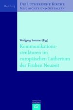 ISBN 9783579052236: Kommunikationsstrukturen im europäischen Luthertum der Frühen Neuzeit.