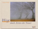 ISBN 9783579056869: Wege durch Zeiten der Trauer – (Ed. Kiefel)