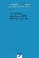 ISBN 9783579057620: Augsburger Religionsfrieden 1555 : wissenschaftliches Symposium aus Anlaß des 450. Jahrestages des Friedensschlusses, Augsburg 21. bis 25. September 2005. Schriften des Vereins für Reformationsgeschichte ; Bd. 206.