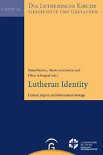 ISBN 9783579058030: Lutheran Identiy - Cultural Imprint and Reformation Heritage